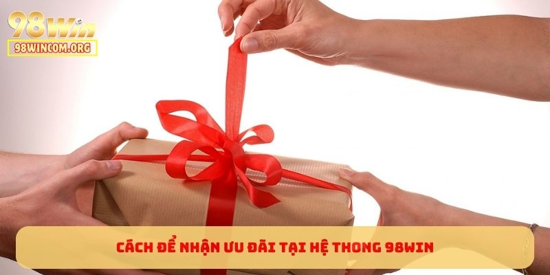Cách để nhận ưu đãi tại hệ thống